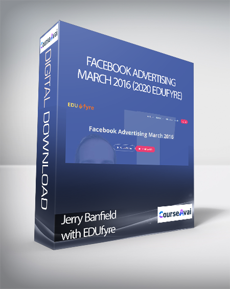 Jerry Banfield with EDUfyre - Facebook Advertising March 2016 (2020 edufyre)