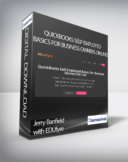 Jerry Banfield with EDUfyre - QuickBooks Self-Employed Basics for Business Owners Online!