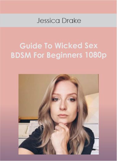 Jessica Drake - Guide To Wicked Sex BDSM For Beginners 1080p