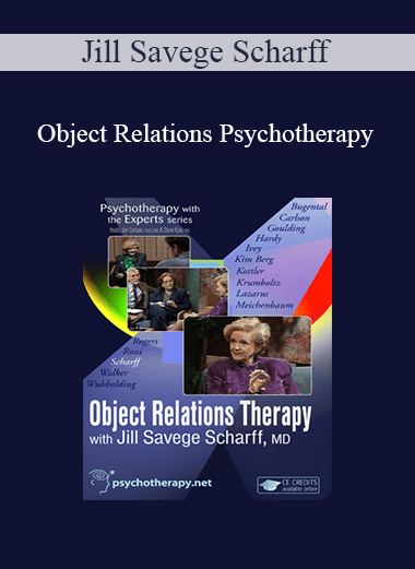 Jill Savege Scharff - Object Relations Psychotherapy