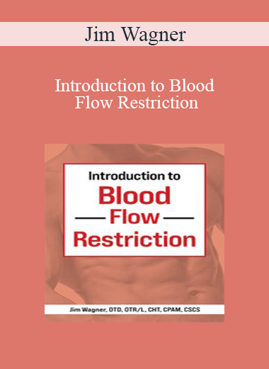 Jim Wagner - Introduction to Blood Flow Restriction