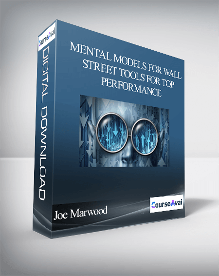 Joe Marwood - Mental Models For Wall Street Tools For Top Performance