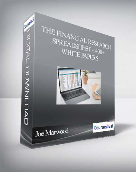 Joe Marwood - The Financial Research Spreadsheet – 400+ White Papers