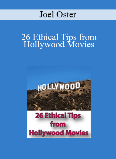 Joel Oster - 26 Ethical Tips from Hollywood Movies