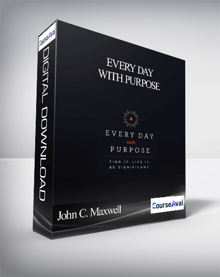 John C. Maxwell – Every Day With Purpose