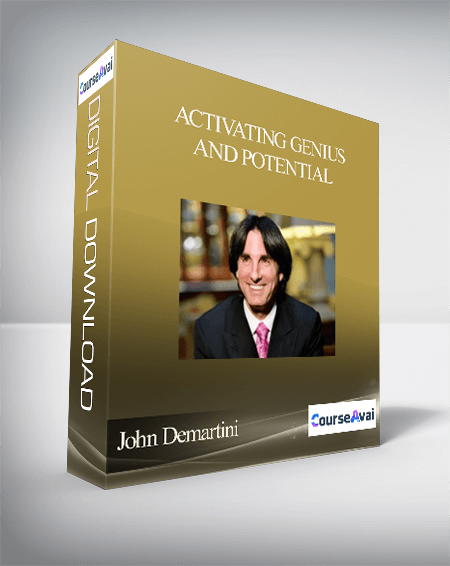 John Demartini - Activating Genius and Potential