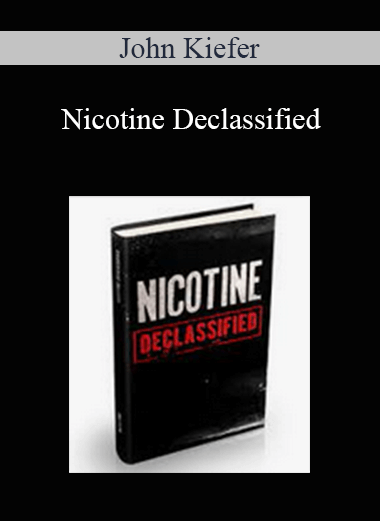 John Kiefer - Nicotine Declassified