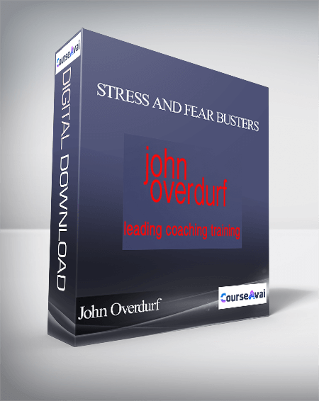John Overdurf - Stress and Fear Busters