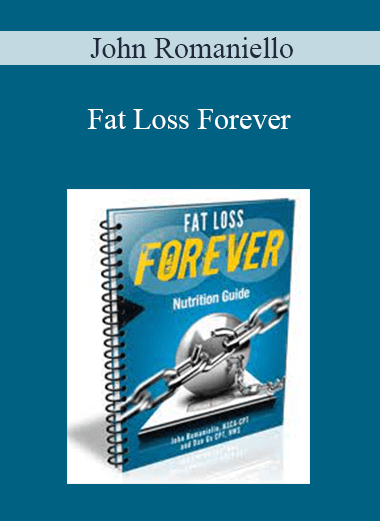 John Romaniello - Fat Loss Forever