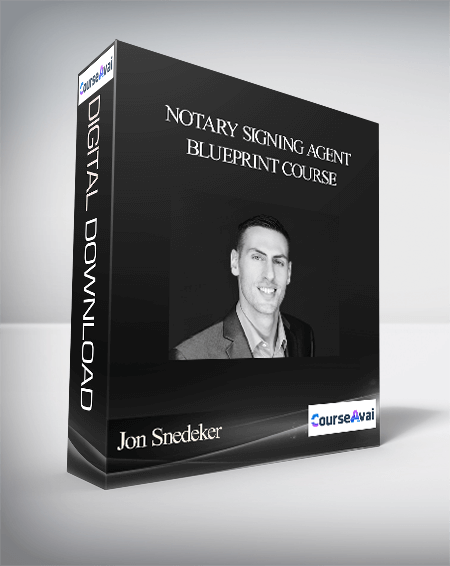 Jon Snedeker - Notary Signing Agent Blueprint Course