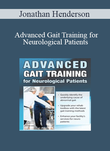 Jonathan Henderson - Advanced Gait Training for Neurological Patients