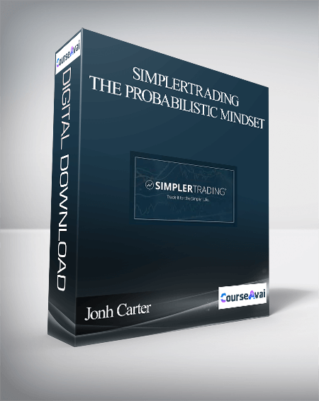 Jonh Carter – Simplertrading – The Probabilistic Mindset