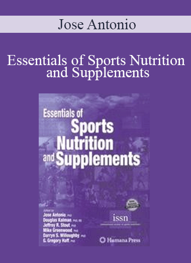 Jose Antonio - Essentials of Sports Nutrition and Supplements