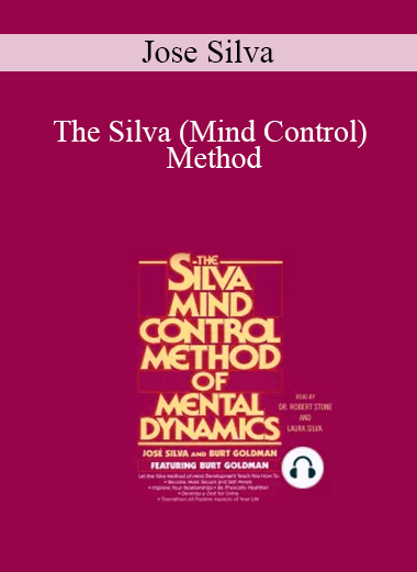 Jose Silva – The Silva (Mind Control) Method