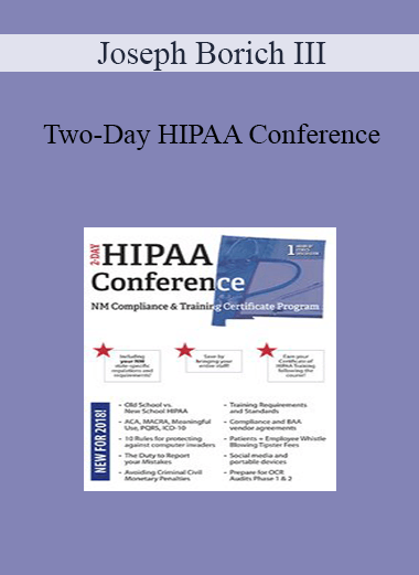 Joseph Borich III - Two-Day HIPAA Conference: Compliance and Training Certificate Program