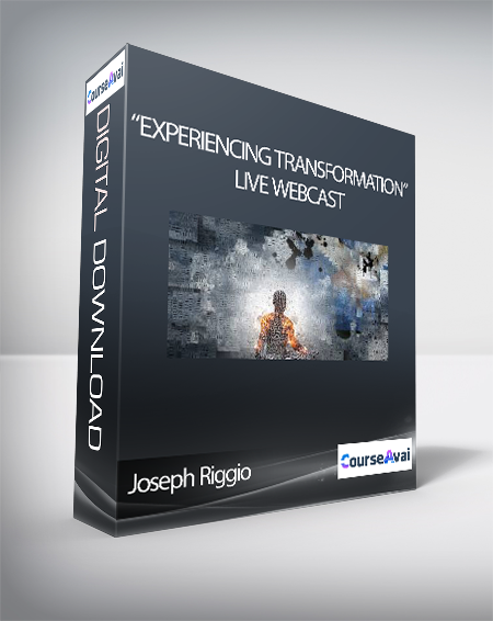 Joseph Riggio - “Experiencing Transformation” Live Webcast