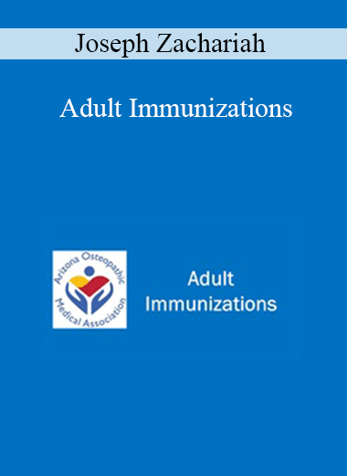 Joseph Zachariah - Adult Immunizations