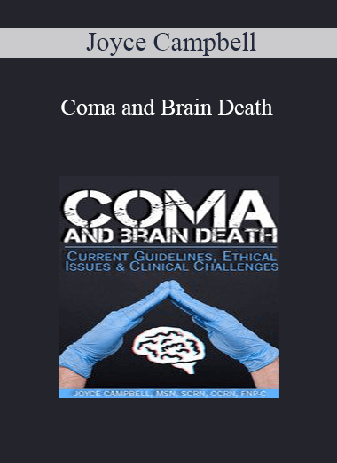 Joyce Campbell - Coma and Brain Death: Current Guidelines
