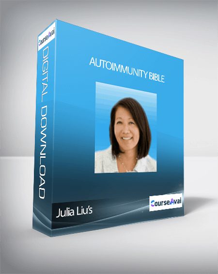 Julia Liu’s – Autoimmunity Bible