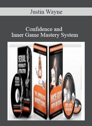 Justin Wayne - Confidence and Inner Game Mastery System