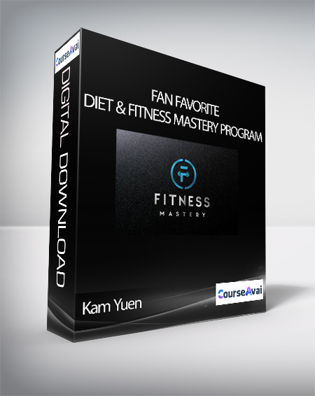 Kam Yuen - Fan Favorite: Diet & Fitness Mastery Program