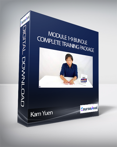 Kam Yuen - Module 1-9 Bundle: Complete Training Package