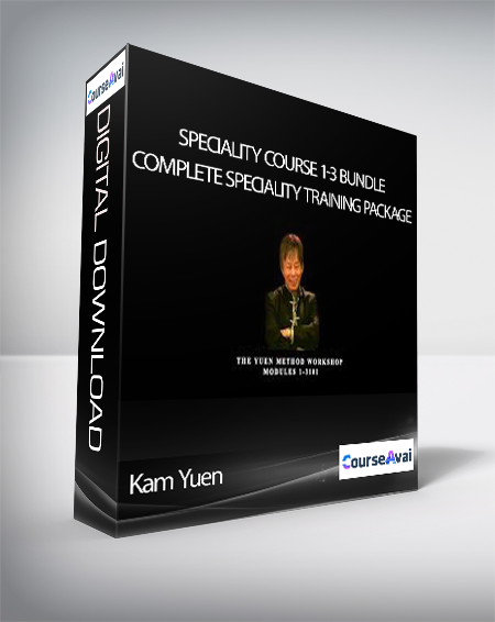 Kam Yuen - Speciality Course 1-3 Bundle:  Complete Speciality Training Package
