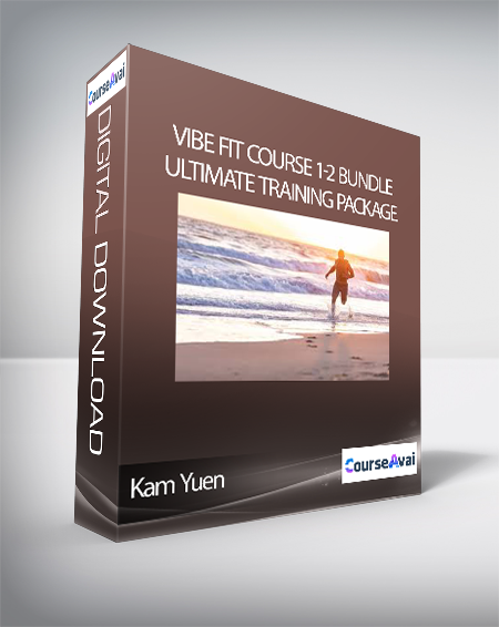 Kam Yuen - ViBE FiT Course 1-2 Bundle: Ultimate Training Package
