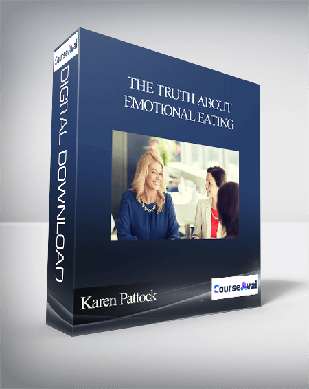 Karen Pattock - The Truth About Emotional Eating