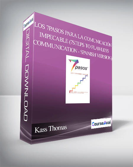 Kass Thomas - Los 7pasos para la comunicación impecable (7steps to Flawless Communication - Spanish Version)