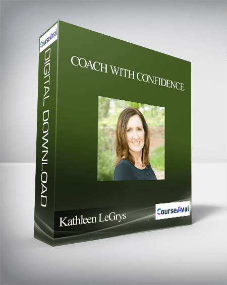 Kathleen LeGrys - Coach with Confidence