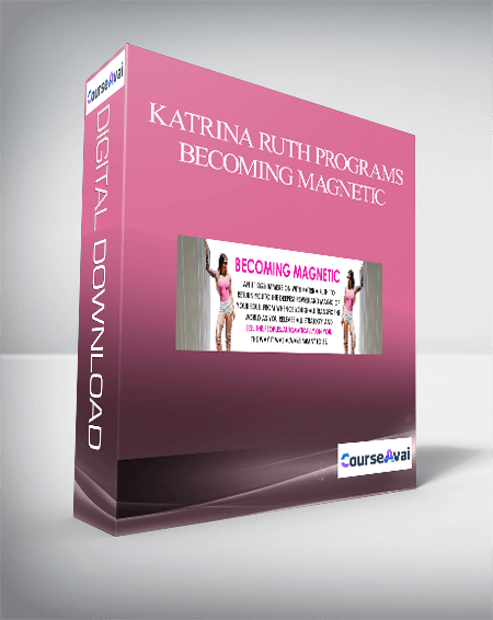 Katrina Ruth Programs - Becoming Magnetic