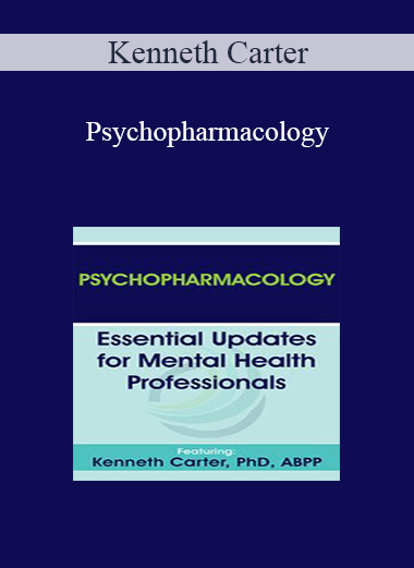 Kenneth Carter - Psychopharmacology: Essential Updates for Mental Health Professionals