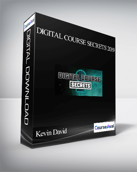 Kevin David – Digital Course Secrets 2019