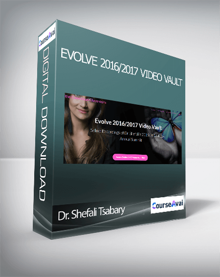 Dr. Shefali Tsabary - Evolve 2016/2017 Video Vault