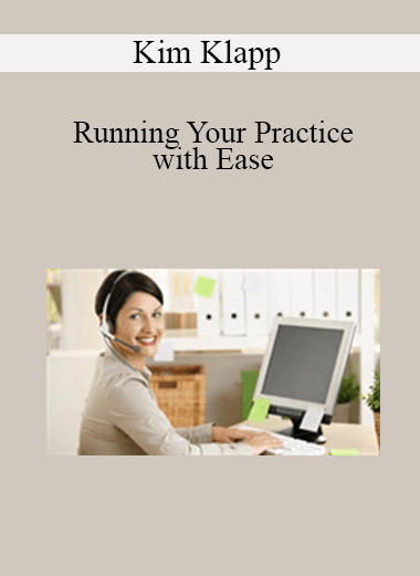 Kim Klapp - Running Your Practice with Ease