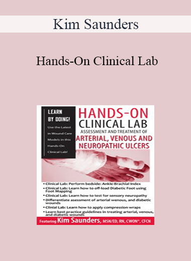 Kim Saunders - Hands-On Clinical Lab: Assessment and Treatment of Arterial
