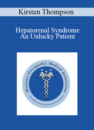 Kirsten Thompson - Hepatorenal Syndrome — An Unlucky Patient