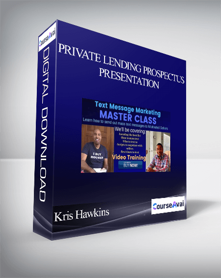 Kris Hawkins - Private Lending Prospectus/Presentation