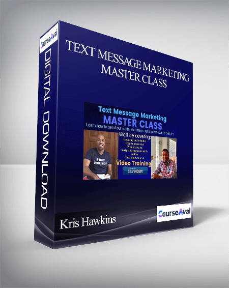 Kris Hawkins - Text Message Marketing Master Class