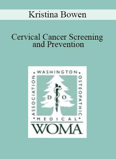 Kristina Bowen - Cervical Cancer Screening and Prevention