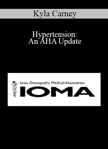 Kyla Carney - Hypertension: An AHA Update