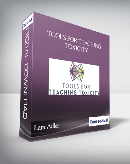 Lara Adler - Tools For Teaching Toxicity