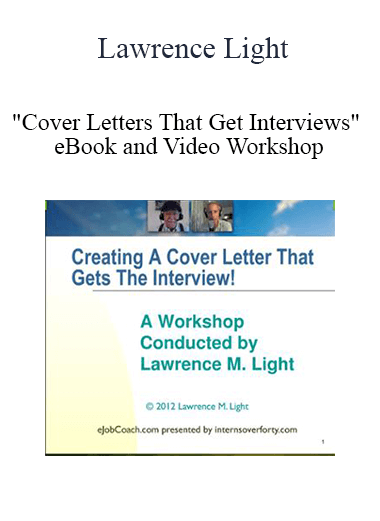Lawrence Light - "Cover Letters That Get Interviews" eBook and Video Workshop