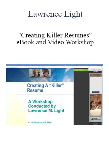 Lawrence Light - "Creating Killer Resumes" eBook and Video Workshop