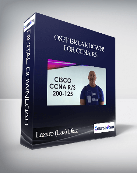 Lazaro (Laz) Diaz -OSPF Breakdown! ...for CCNA RS