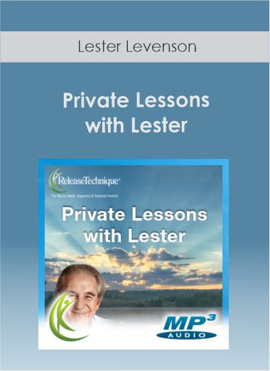 Lester Levenson - Private Lessons with Lester