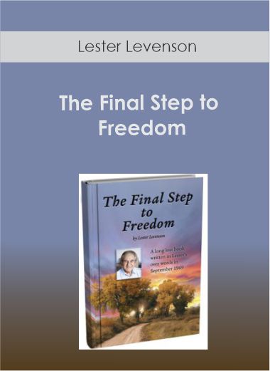 Lester Levenson - The Final Step to Freedom
