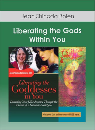 Liberating the Gods Within You with Jean Shinoda Bolen