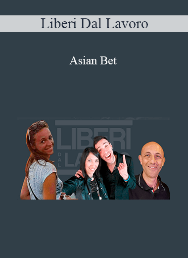 Liberi Dal Lavoro - Asian Bet